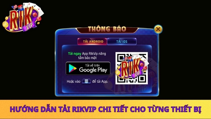 Hướng dẫn tải Rikvip chi tiết cho từng thiết bị